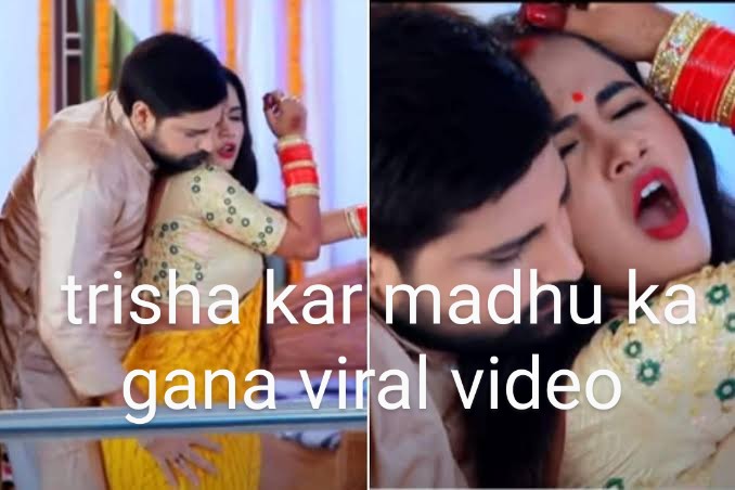 Trisha kar Madhu ka Original Songs Link , Viral Video trisha kar madhu ka Romantic Song , Watch Full Viral Video Link 